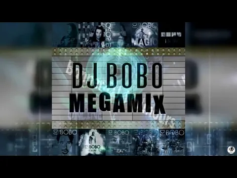 Download MP3 DJ BoBo - Greatest Hits - Megamix