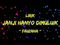Download Lagu Lirik Janji Hanyo Di Muluik - Fauzana