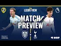 Download Lagu MATCH PREVIEW: LEEDS V TOTTENHAM