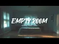 Download Lagu Empty Room (Official Music Video)