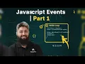 JavaScript Events in JavaScript Part 1