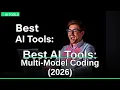 Best AI Tools Multi-Model Coding Guide 2026