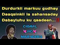Download Lagu durdurki markuu guray | maandeeq iyo axmed cali cigaal | shalay diricsanaydaa | dodoroad dhirananda