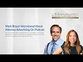 Mark Breyer Interviewed About Attorney Advertising On Podcast