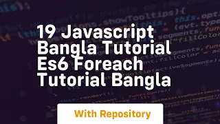 19 javascript bangla tutorial es6 foreach tutorial bangla