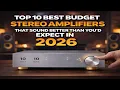 Lagu Top 10 Best Budget Stereo Amplifiers of 2026 — Sound That Surpasses Expectations