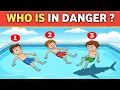 Who Is in Danger Only 1 Can Solve This Tricky Puzzle
