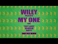 Wiley - My One (Shift K3Y Remix) [Official Audio] ft. Tory Lanez, Kranium, Dappy
