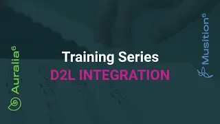 Auralia Musition 6 D2L Integration