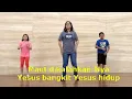 Download Lagu Yesus Bangkit Yesus Hidup (Dengan Gerakan)