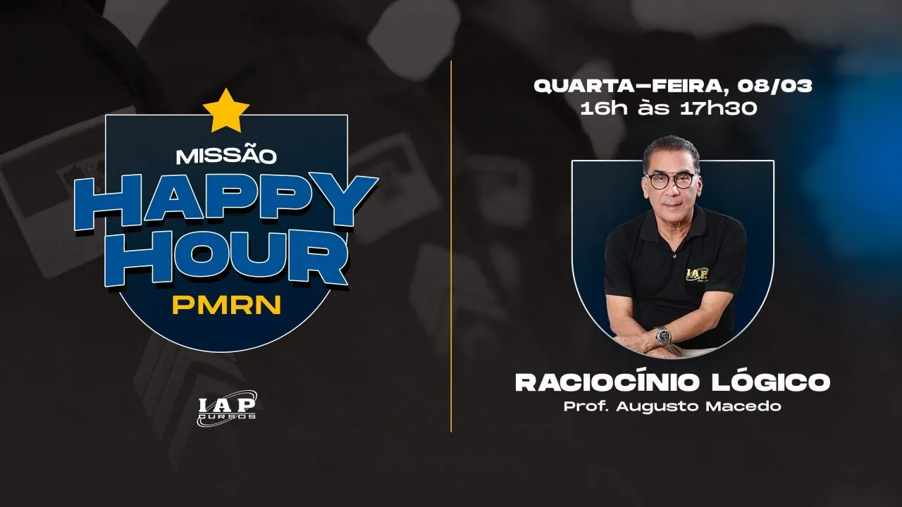 LIVE: MISSÃO HAPPY HOUR RACIOÍNIO LÓGICO PMRN - Augusto Macedo