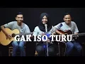 Download Lagu BAYU SKAK WTB - GAK ISO TURU Cover by Ferachocolatos ft. Gilang \u0026 Bala