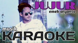 Download jujur - emek aryanto (karaoke) MP3