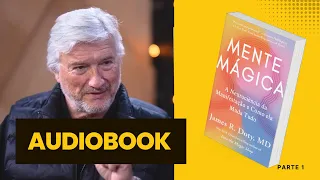 Audiobook: "Mente Mágica" de James R Doty | Fundo Preto | "Mind Magic" em Português