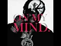 ON MY MIND.