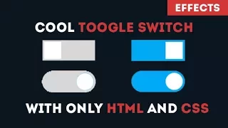 How To Make An Cool Toogle Switch - Checkbox With only Html and CSS