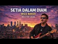 Lagu Setia Dalam Diam – Wizz Baker | Cover Rock Pop 2026