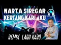 Download Lagu Remix Lagu Karo Terbaru 2022   KERTANG KARI AKU   NARTA SIREGAR (Ragan Remix)