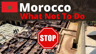 morocco what not to do when visiting dos donts advice u0026 travel tips