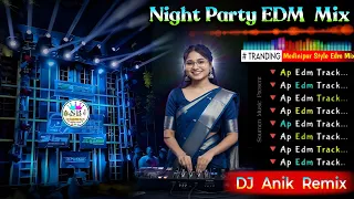 night party edm mix dj anik remix hindi edm song dj susovan remix hindi song dj bm remix 2025