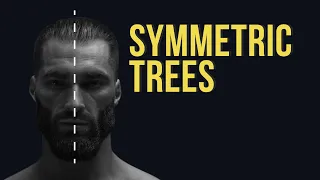 Symmetric Trees Explained in 60 Seconds