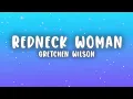 Gretchen Wilson - Redneck Woman (Lyrics)
