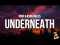 Download Lagu PHIX \u0026 RYAN OAKES - UNDERNEATH (Lyrics)