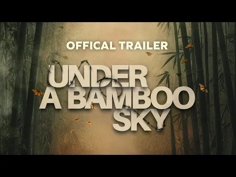Under a Bamboo Sky - Official Trailer