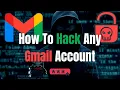 How To Hack Any Gmail Account 3 Shocking Ways Hackers Can Access Your Gmail
