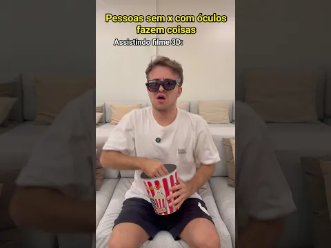 PESSOAS SEM X COM ÓCULOS FAZENDO COISAS - Pt 3
