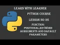 Positional and Keyword Arguments Lesson Learn Python Full course Tutorial in