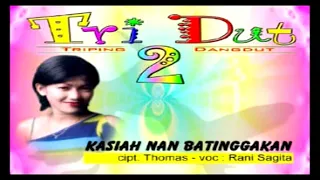 Download KASIAH NAN BATINGGAKAN - Rani Sagita (Triping Dangdut 2) MP3