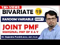 Joint Probability Distribution Joint PMF Marginal PMF Bivariate RV