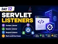 Day 12 Servlet Listeners Explained in One Shot Context Session Request Listener