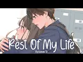 Download Lagu Nightcore - Rest Of My Life (Keenan Te)