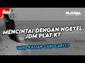 Download Lagu DJ MENCINTAI DENGAN NGEYEL JDM PLAT KT