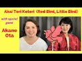 Akai Tori Kotori (Red Bird, Little Bird) with Akane Ota