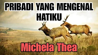 Download Pribadi Yang Mengenal Hatiku-Michela Thea(Lirik) MP3