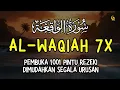 Download Lagu Beautiful Recitation of SURAT AL-WAQIAH 7x: Dengarkan Hutang Lunas Rezeki Datang Dari Segala Arah