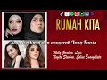 Download Lagu RUMAH KITA - MELLY GOESLAW LESTI NAGITA SLAVINA CELINE EVANGELISTA | VIDEO LIRIK
