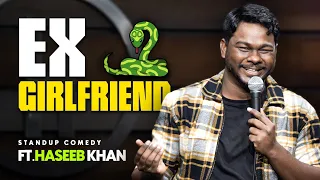 Ex ❤️‍🩹 Girlfriend 🤦‍♀️| Standup Comedy ft.Haseeb Khan
