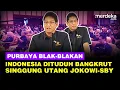[FULL] Purbaya Blak-blakan Dituduh Buat Indonesia Bangkrut! Singgung Utang Era SBY, Jokowi, Prabowo