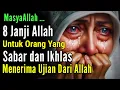 Download Lagu MASYAALLAH INILAH 8 JANJI ALLAH UNTUK ORANG YANG SABAR MENERIMA UJIAN DAN COBAAN DARI ALLAH, BERBAHA