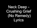 Neck Deep - Crushing Grief (No Remedy) Lyrics