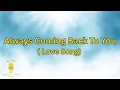 Download Lagu Always Coming Back To You