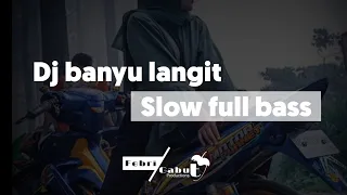 Download DJ BANYU LANGIT // Slow full bass || FG Productions MP3