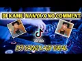 Download Lagu DJ KAMU NANYA X NO COMMENT VIRAL TIKTOK