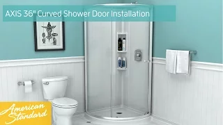 How to Install American Standard AXIS 36 Curved Shower Door