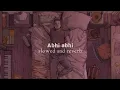 Download Lagu Abhi Abhi (Slowed + Reverb)