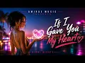 If I Gave You My Heart ❤️ | Official Video | Amiras Music